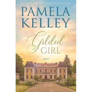 Gilded Girl -- Pamela Kelley